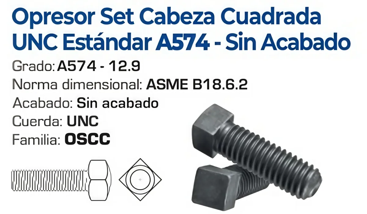 Opresor Set Cabeza Cuadrada UNC Estándar A574 Sin Acabado