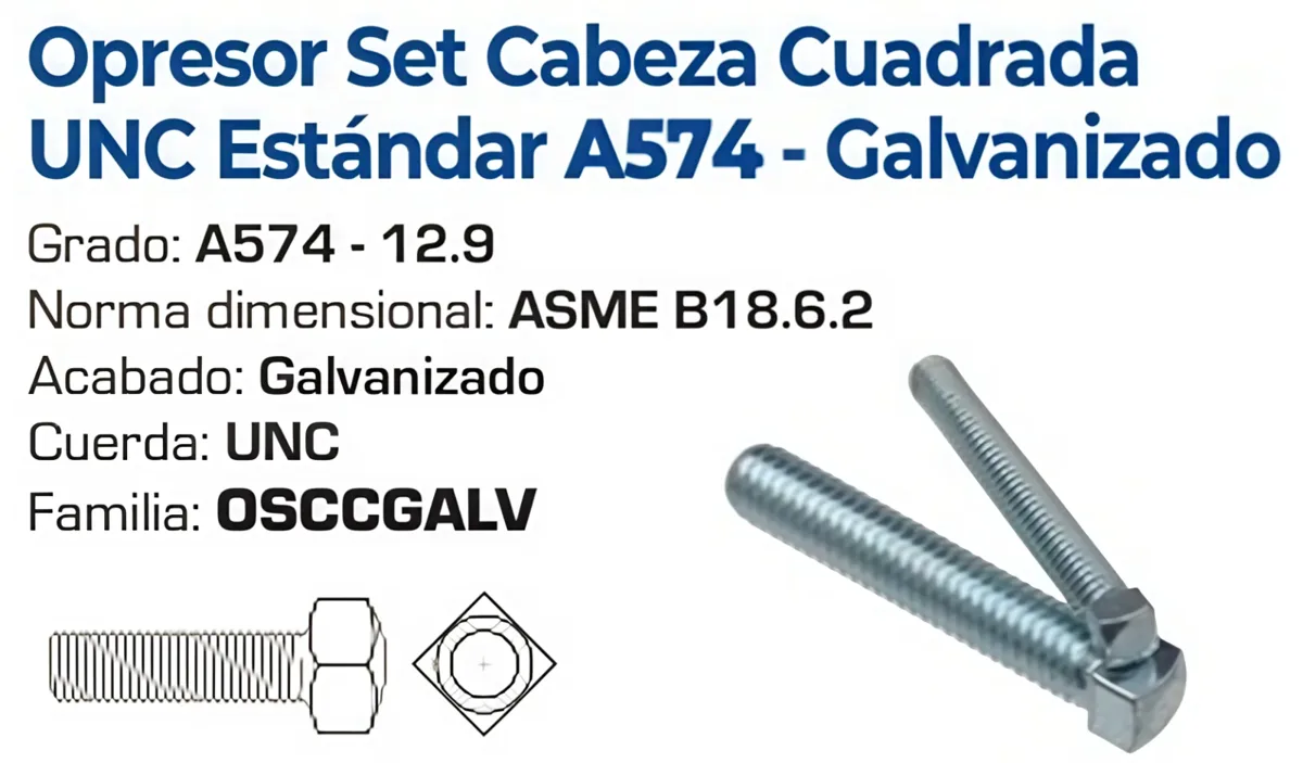 Opresor Set Cabeza Cuadrada UNC Estándar A574 Galvanizado